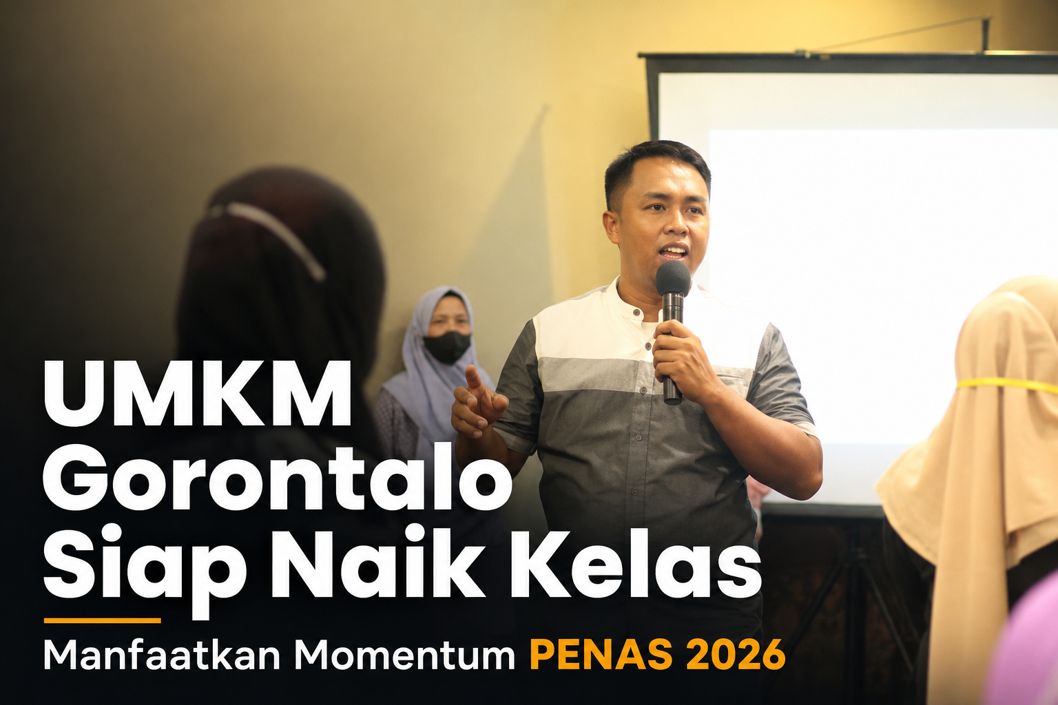 UMKM Gorontalo Siap Naik Kelas Manfaatkan Momentum PENAS 2026